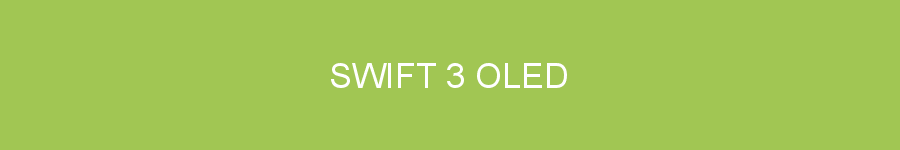 SWIFT 3 OLED
